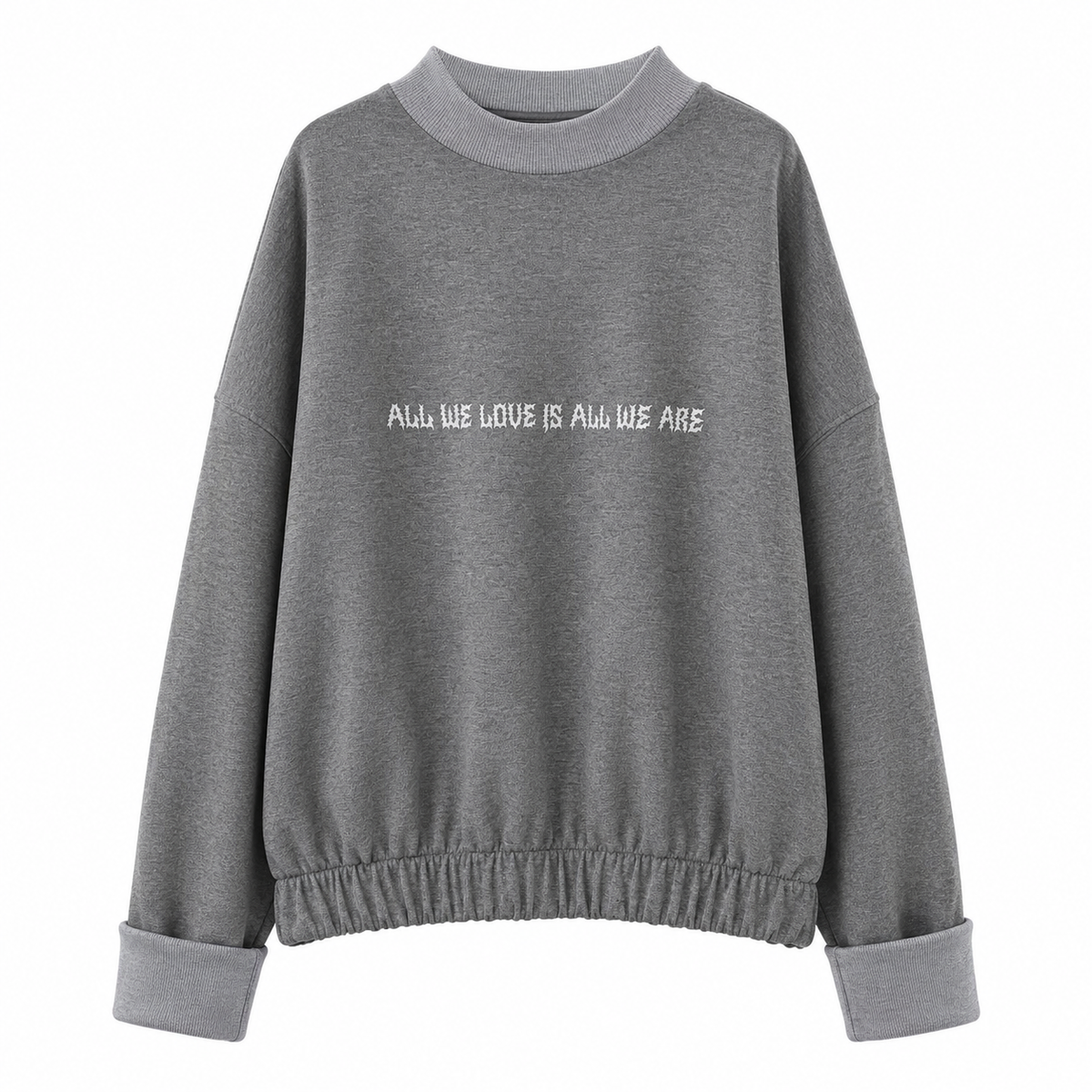 Sweater All we love is all we are